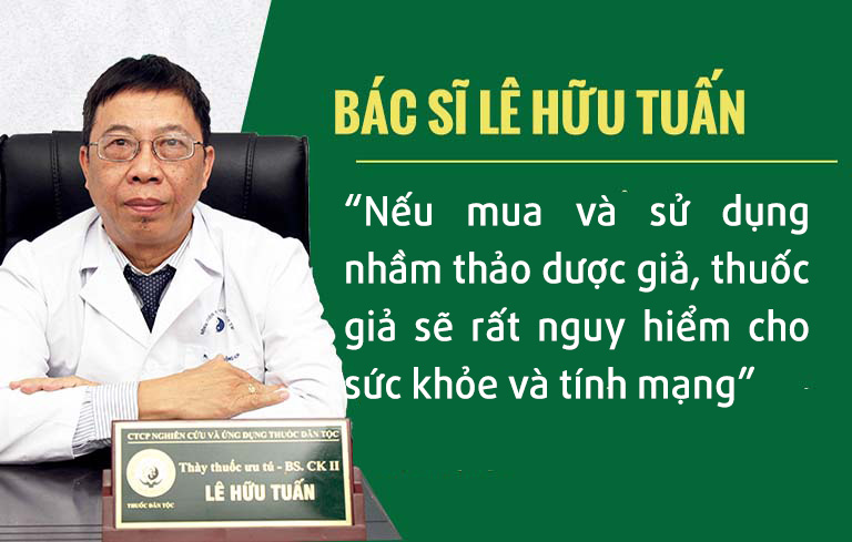 Bác sĩ Lê Hữu Tuấn cảnh báo nguy cơ sức khỏe khi mua nhầm dược liệu giả