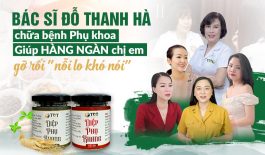 Bác sĩ Thanh Hà - "Cứu tinh" giúp hàng ngàn chị em thoát khỏi căn bệnh khó nói