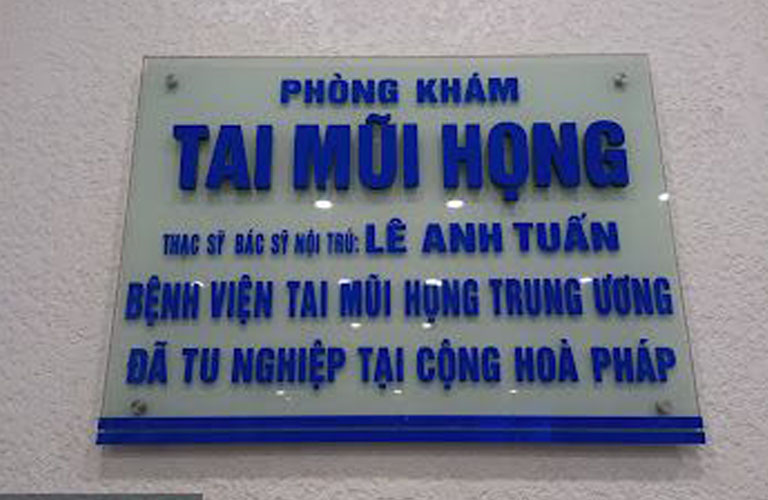 Phòng khám Tai- Mũi- Họng- Bác sĩ Lê Anh Tuấn