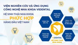 Nha Khoa ViDental - Địa Chỉ Trồng Răng, Phục Hình Thẩm Mỹ Công Nghệ Cao